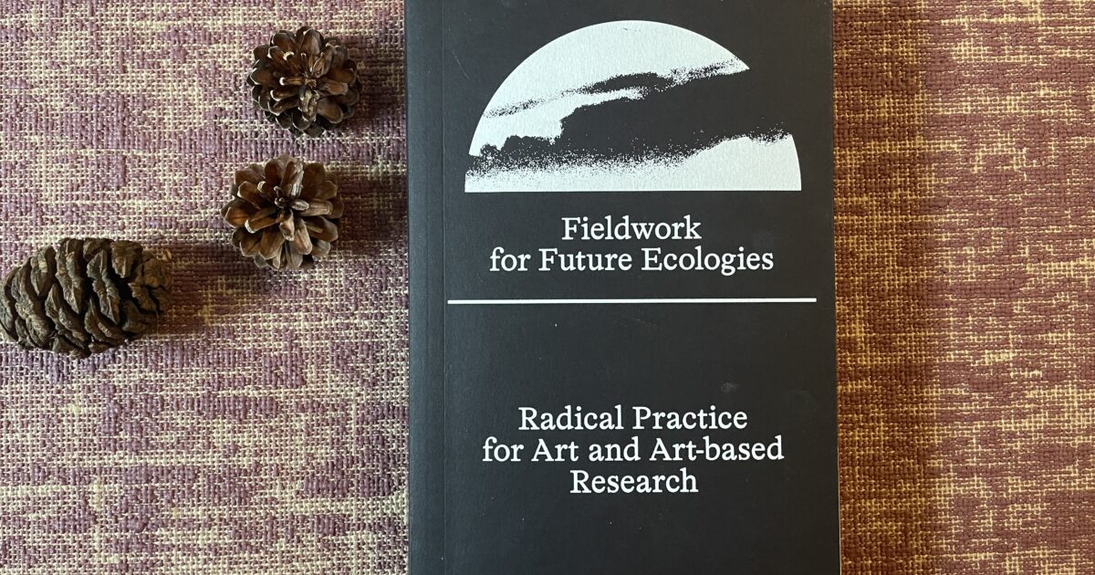 FOMU Fieldwork for Future Ecologies Radical Practice for Art and…